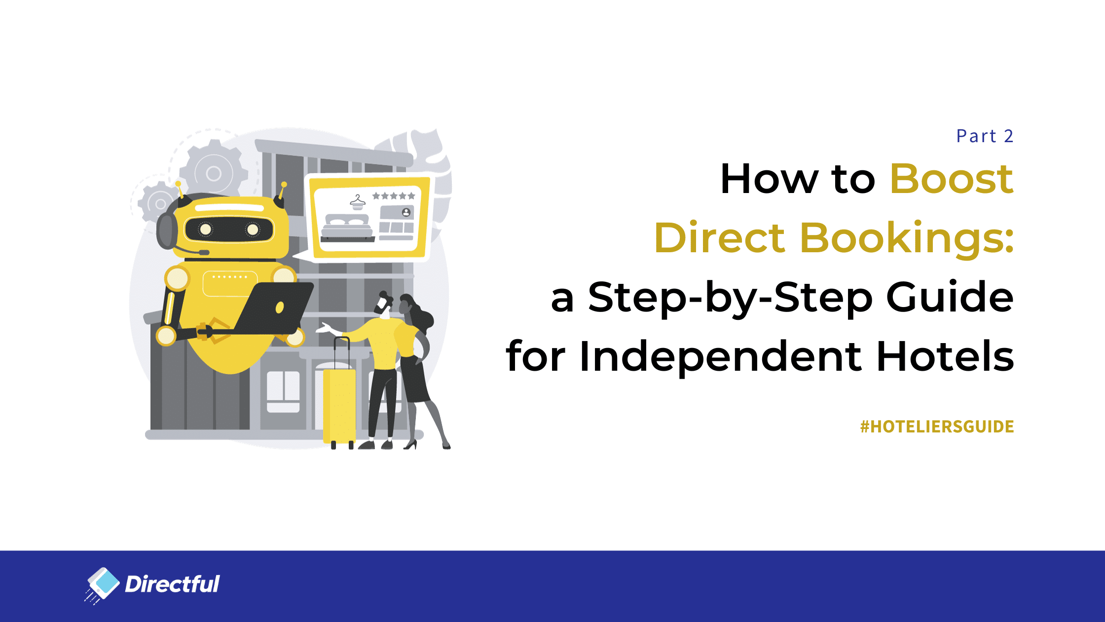 Boost Direct Bookings A Guide for Independent Hotels Part 2